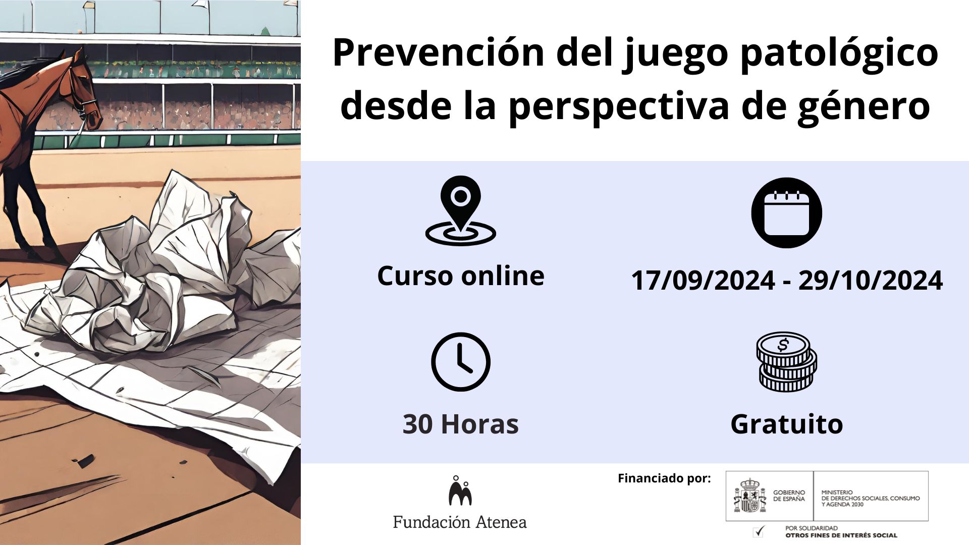 Prevención Juego Patológico desde la perspectiva de género. Curso Online gratuito realizado del 10/09/24 al 29/10/24 (40h)
